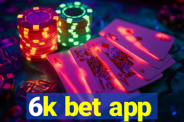 6k bet app